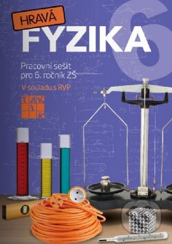 Kniha: Hravá fyzika 6 (Taktik). Taktik, 2014