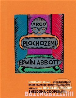Plochozemí - Edwin Abbott, Argo, 2014