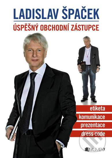 Úspěšný obchodní zástupce - Ladislav Špaček, Nakladatelství Fragment, 2014