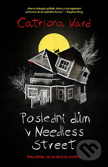 Poslední dům v Needless Street - Catriona Ward, Fobos, 2022