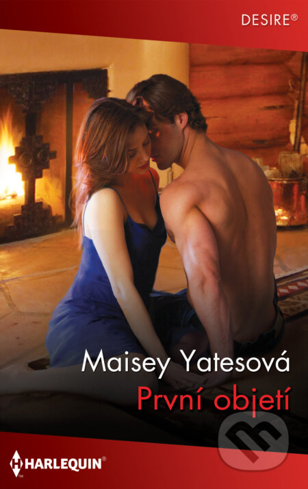 První objetí - Maisey Yates, HarperCollins, 2022