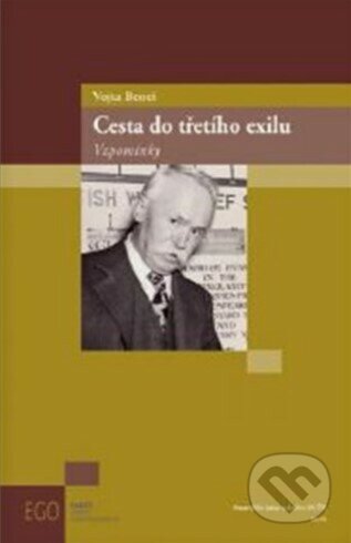 Vojta Beneš: Cesta do třetího exilu - Martin Nekola (ed.), Nakladatelství Lidové noviny, 2022