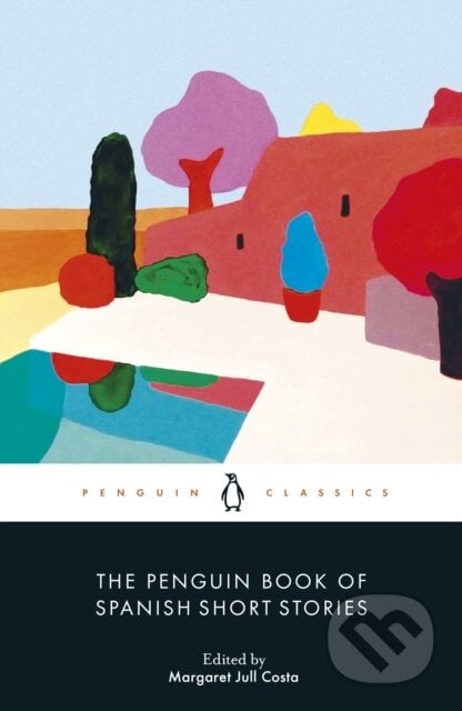 The Penguin Book of Spanish Short Stories - Margaret Jull Costa (editor), Penguin Books, 2022