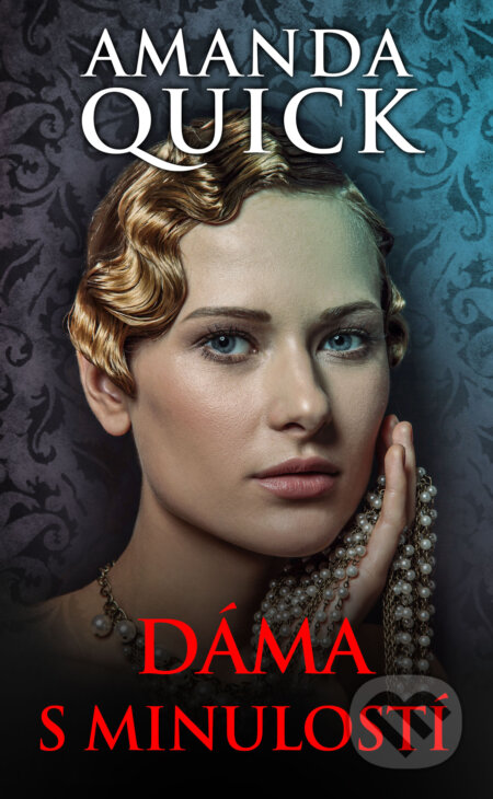 Dáma s minulostí - Amanda Quick - kniha z kategorie Romantika