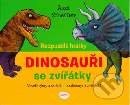Rozpustilé hrátky se zvířátky: Dinosauři - Axel Scheffler, Axel Scheffler (Ilustrátor), Ella & Max, 2022