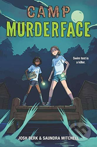 Camp Murderface - Saundra Mitchell, Josh Berk, HarperCollins, 2021