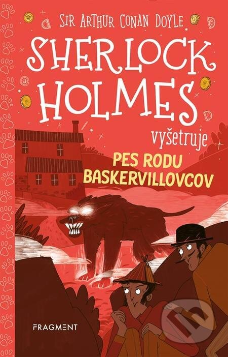 Sherlock Holmes vyšetruje: Pes rodu Baskervillovcov - Stephanie Baudet, Arthur Conan Doyle, Nakladatelství Fragment