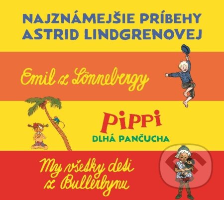 Set: Najznámejšie príbehy A. Lindgrenovej - Astrid Lindgren, Slovart, 2022