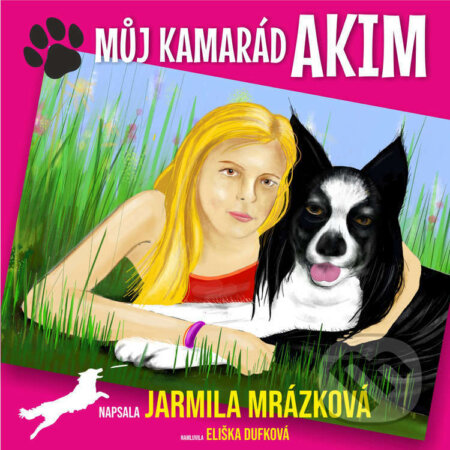 Můj kamarád Akim - Jarmila Mrázková, Jarmila Mrázková, 2022