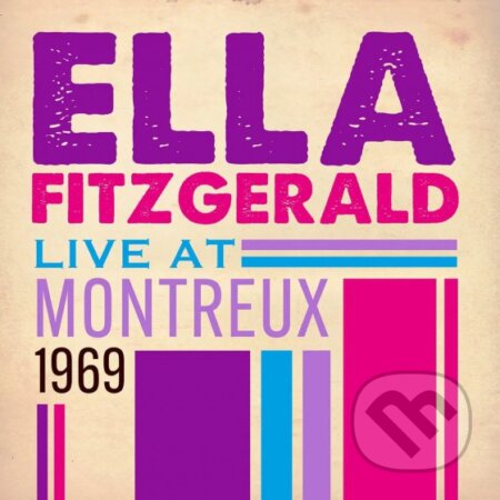 Ella Fitzgerald: Live At Montreux 1969 LP - Ella Fitzgerald, Hudobné albumy, 2023