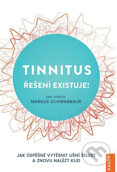 Tinnitus - Markus Schwabbaur, Nakladatelství KAZDA