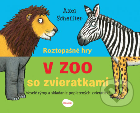 Roztopašné hry - v ZOO so zvieratkami - Axel Scheffler, Axel Scheffler (Ilustrátor), Ella & Max, 2022