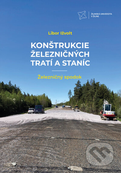 Konštrukcie železničných tratí a staníc - Libor Ižvolt, EDIS, 2022