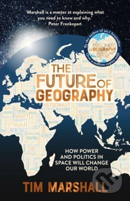 The Future of Geography - Tim Marshall, Elliott and Thompson, 2023