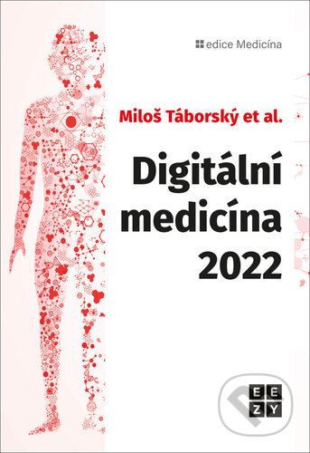 Digitální medicína 2022 - Miloš Táborský, Eezy Publishing, 2022