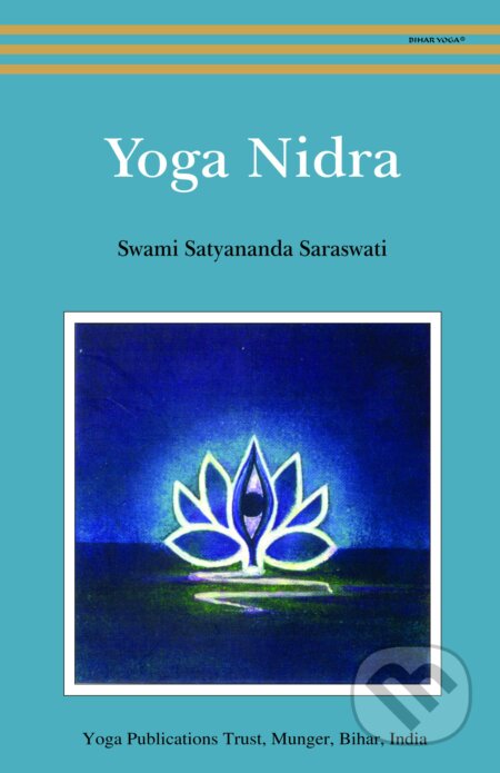 Yoga Nidra - Swami Satyananda Saraswati, Yoga Publications, 2002