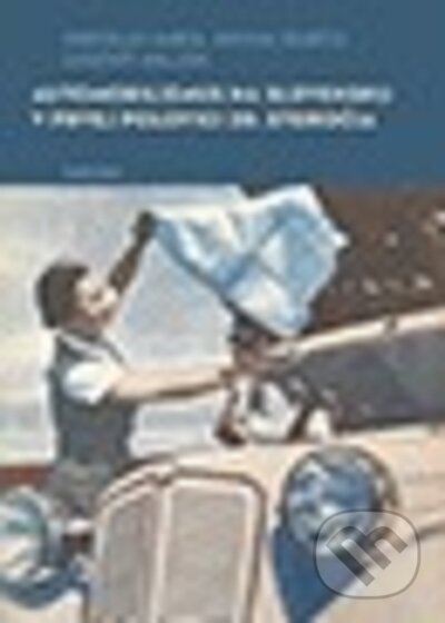 Automobilizmus na Slovensku v prvej polovici 20. storočia - kniha z kategorie Historie