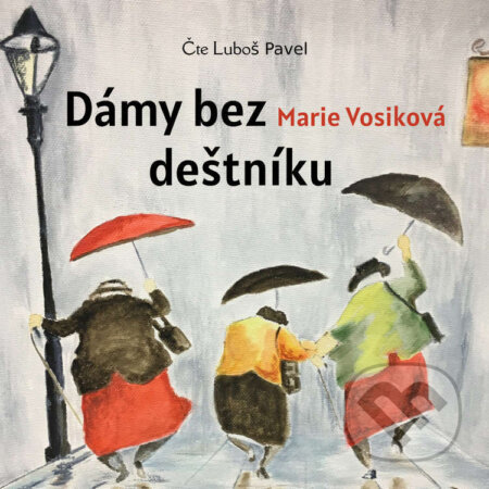 Dámy bez deštníku - Marie Vosiková, Creatio, 2022