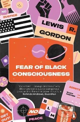 Fear of Black Consciousness - Lewis R. Gordon, Penguin Books, 2023