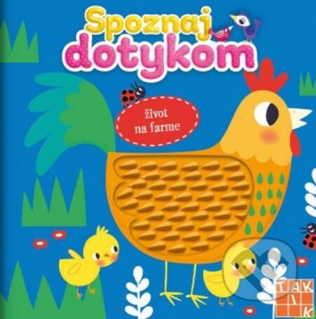 Spoznaj dotykom - Život na farme - kniha z kategorie Naučné knihy