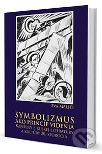 Symbolizmus ako princíp videnia - Eva Maliti, Typi Universitatis Tyrnaviensis