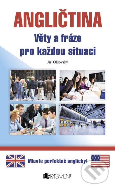 E-kniha: Angličtina – věty a fráze pro každou situaci (Jiří Olšovský). Nakladatelství Fragment, 2011