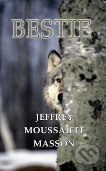 Bestie - Jeffrey Moussaieff Masson, Baronet, 2014