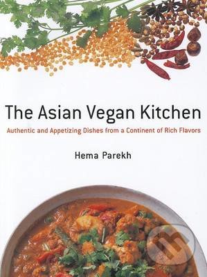 The Asian Vegan Kitchen - Hema Parekh, Kodansha Europe, 2012