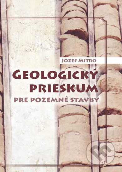 Geologický prieskum pre pozemné stavby - Jozef Mitro, EQUILIBRIA, 2014