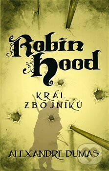 Robin Hood - Alexandre Dumas, Edice knihy Omega, 2014