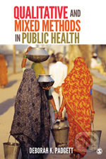 Qualitative and Mixed Methods in Public Health - Deborah K. Padgett, Sage Publications, 2012