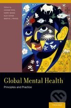 Global Mental Health - Vikram Patel, Harry Minas, Alex Cohen, Martin J. Prince, Oxford University Press, 2013