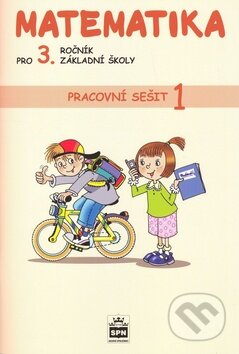 Matematika pro 3. ročník základní školy - Miroslava Čížková, SPN - pedagogické nakladatelství, 2008