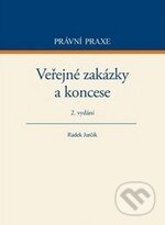 Veřejné zakázky a koncese - Radek Jurčík, C. H. Beck, 2014
