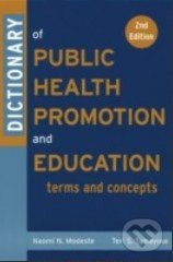 Dictionary of public health promotion and education - Naomi N. Modeste, Jossey Bass, 2004