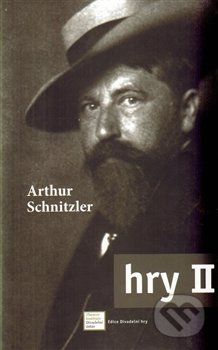 Hry II. - Arthur Schnitzler, Divadelní ústav, 2010