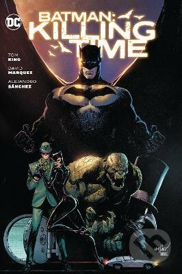 Batman: Killing Time - Tom King, David Marquez, DC Comics, 2022