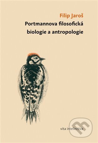 Portmannova filosofická biologie a antropologie - Filip Jaroš, Togga, 2022