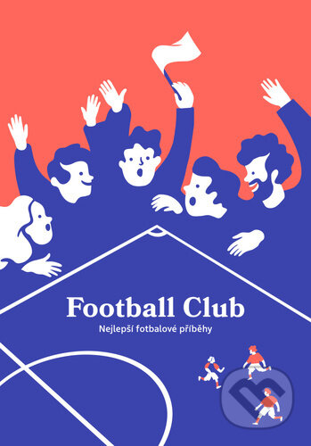 Football Club - Ilona Polanski (Ilustrátor), FOOTBALL CLUB, 2023