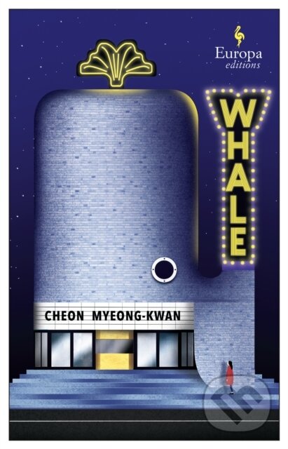 Whale - Cheon Myeong-kwan, Europa Editions, 2023