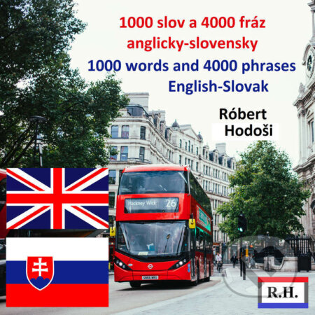 1000 slov a 4000 fráz, anglicky-slovensky - Róbert Hodoši, Robert Hodosi, 2022
