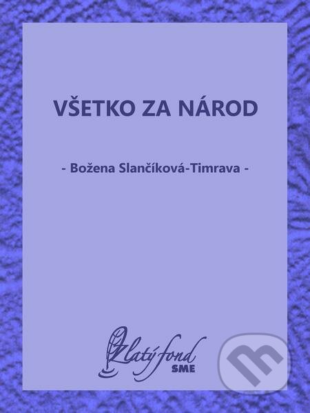 Všetko za národ - Božena Slančíková-Timrava, Petit Press