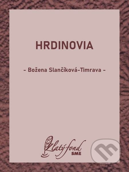 Hrdinovia - Božena Slančíková-Timrava, Petit Press