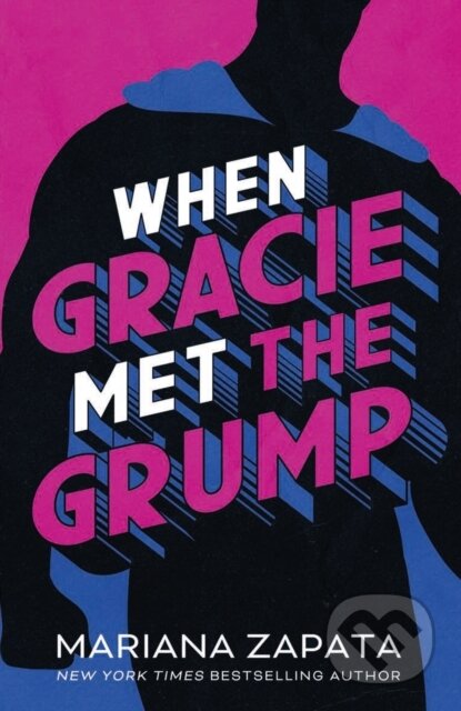When Gracie Met The Grump - Mariana Zapata - kniha z kategorie Beletrie