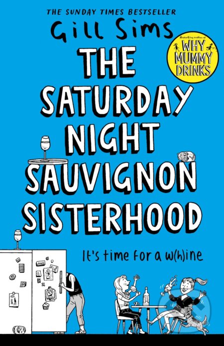 The Saturday Night Sauvignon Sisterhood - Gill Sims, HarperCollins, 2022