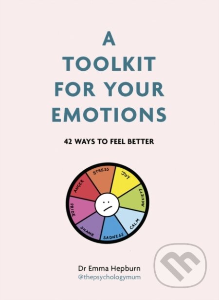 A Toolkit for Your Emotions - Emma Hepburn, Quercus, 2023