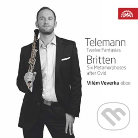 Telemann: Fantasie, Britten: Metamorfózy / Vilém Veverka - hoboj
