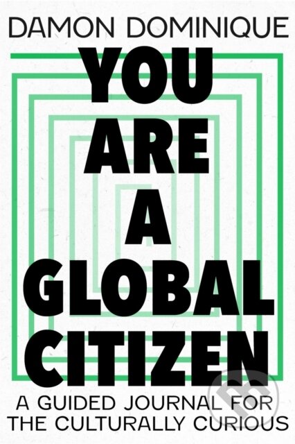 You Are A Global Citizen - Damon Dominique, John Murray, 2023