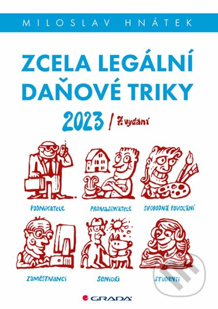 Zcela legální daňové triky 2023 - Miloslav Hnátek, Grada, 2023