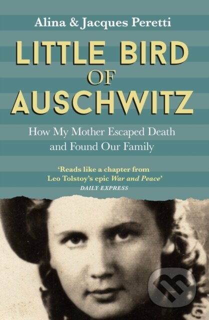 Little Bird of Auschwitz - Jacques Peretti, Hodder and Stoughton, 2023